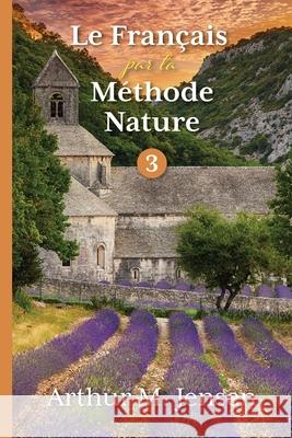 Le Francais par la Methode Nature, 3 Arthur Jensen 9781087862996 Pattern Media LLC - książka