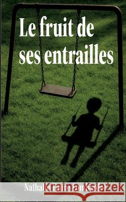Le fruit de ses entrailles Nathalie Faur 9782322581238 Bod - Books on Demand - książka
