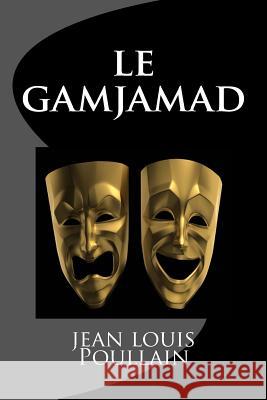 le gamjamad Poullain, Jean Louis 9781523951451 Createspace Independent Publishing Platform - książka