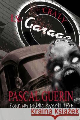 Le Garage Gu?rin 9782925278801 Pascal Guerin - książka