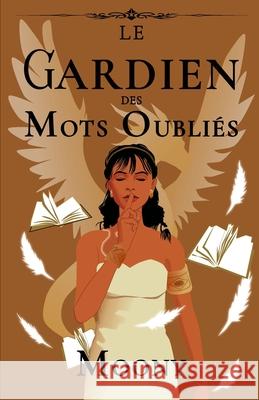 Le gardien des mots oubli?s Moony 9782958803636 Moony - książka