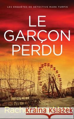 Le gar?on perdu Rachel Amphlett 9781917771153 Saxon Publishing - książka