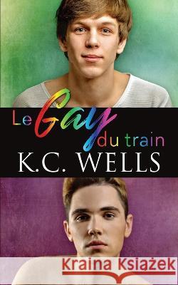 Le gay du train Manon Tutin Lily Karey Meredith Russell 9781913843960 K.C. Wells - książka