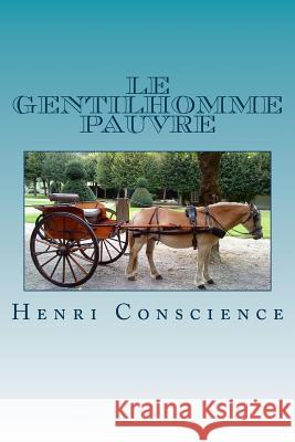 Le gentilhomme pauvre Conscience, Henri 9781530433001 Createspace Independent Publishing Platform - książka