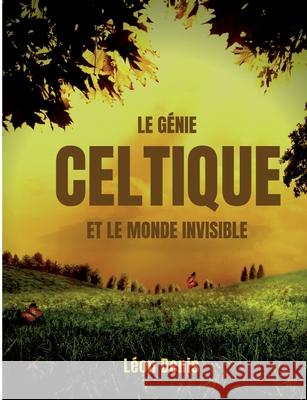 Le génie celtique et le monde invisible Léon Denis 9782322407163 Books on Demand - książka