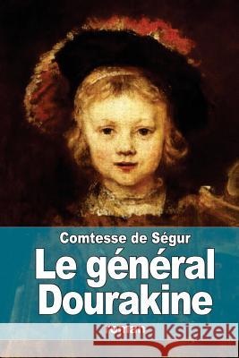 Le général Dourakine De Segur, Comtesse 9781507622858 Createspace - książka