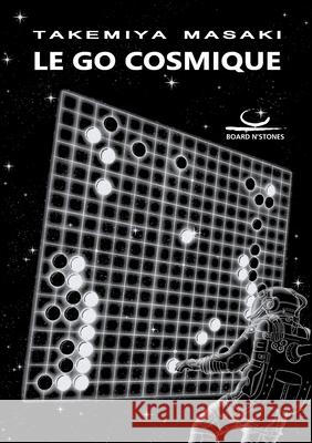 Le Go Cosmique Masaki Takemiya 9783940563842 Brett Und Stein Verlag - książka