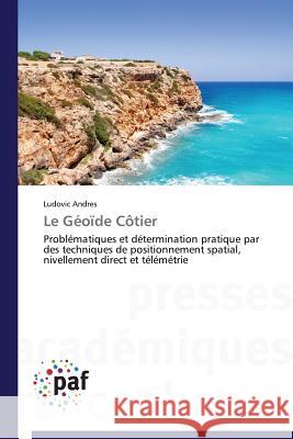 Le Géoïde Côtier Andres-L 9783841626233 Presses Academiques Francophones - książka