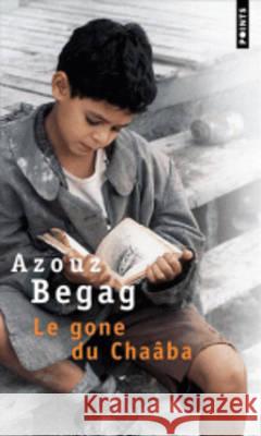 Le gone du Chaaba : Roman Begag Azouz 9782020800327 EDITIONS DU SEUIL - książka