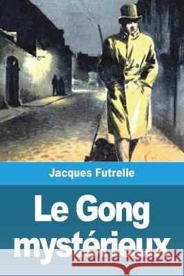 Le Gong mysterieux Jacques Futrelle   9783988811103 Prodinnova - książka