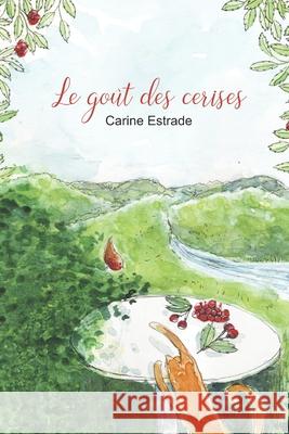 Le goût des cerises Estrade, Carine 9798528243764 Independently published - książka