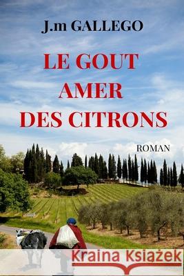 Le gout amer des citrons Gallego, J. M. 9781508687047 Createspace - książka