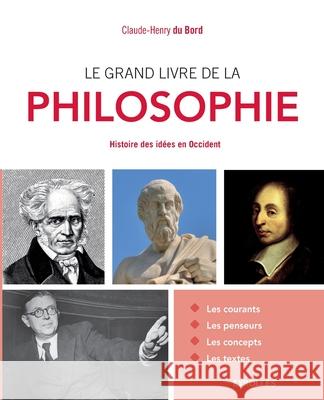 Le grand livre de la philosophie: Histoire des idées en Occident. Bord Claude-Henry Du 9782212564648 Editions D'Organisation - książka