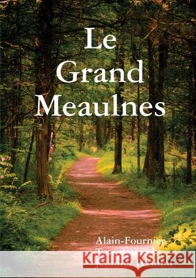 Le Grand Meaulnes Jennifer Hashmi, Alain-Fournier 9781326818012 Lulu.com - książka