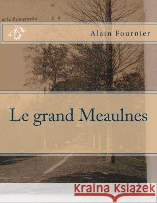 Le grand Meaulnes Ballin, G-Ph 9781496099884 Createspace - książka