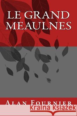 Le Grand Meaulnes Alan Fournier Onlyart Books 9781535398466 Createspace Independent Publishing Platform - książka