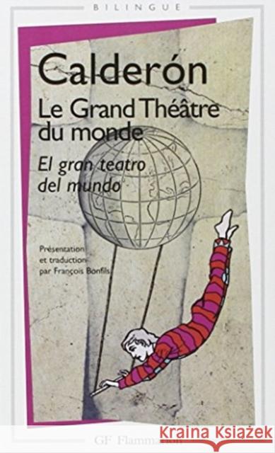 Le grand theatre du monde Pedro Calderon de la Barca 9782080711151 Editions Flammarion - książka