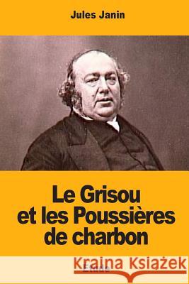 Le Grisou et les Poussières de charbon Janin, Jules 9781545479544 Createspace Independent Publishing Platform - książka