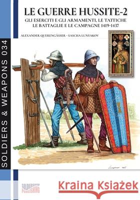 Le guerre Hussite - Vol. 2 Quereng Sascha Lunyakov 9788893275613 Soldiershop - książka