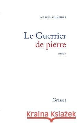 Le guerrier de pierre Schneider-M 9782246850045 Grasset - książka
