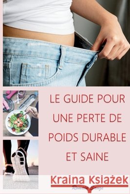 Le Guide Pour Une Perte de Poids Durable Et Saine Romain Sauze 9798326561114 Independently Published - książka