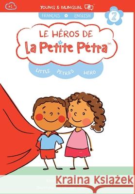 Le Héros de la Petite Pétra: Litte Petra's Hero Armand Kanzki, Krystel 9781949368345 Xponential Learning Inc - książka