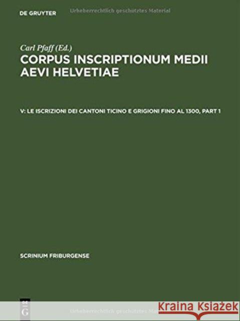 Le Iscrizioni Dei Cantoni Ticino E Grigioni Fino Al 1300 Bernasconi Reusser, Marina 9783110180633 De Gruyter - książka