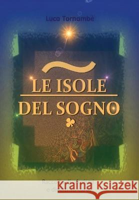 Le isole del sogno Tornambe Luca Tornambe 9788827862346 Bore srl - książka