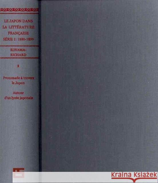 Le Japon Dans La Litterature Francaise 1880-99 (Es 2-Vol. Set)  9784861661181 Edition Synapse - książka