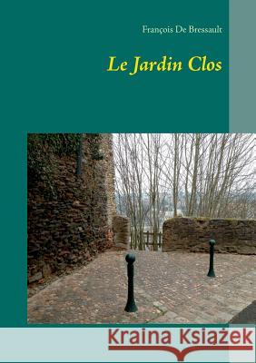 Le Jardin Clos Francois D 9782322032938 Books on Demand - książka