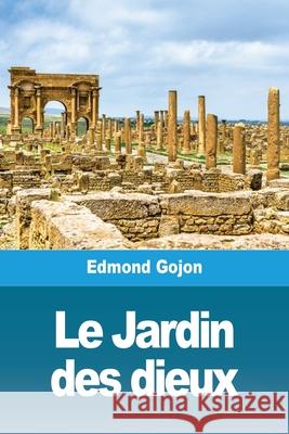 Le Jardin des dieux Edmond Gojon Gojon 9783967873153 Prodinnova - książka