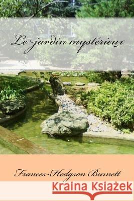 Le jardin mysterieux Vallette, Jean 9781511520164 Createspace - książka