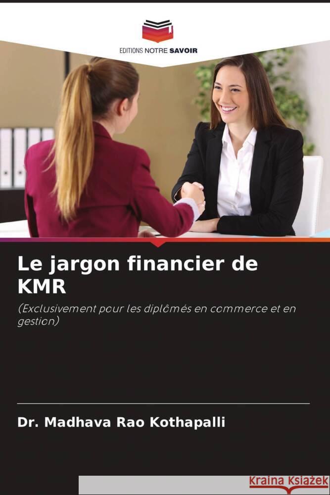Le jargon financier de KMR Kothapalli, Dr. Madhava Rao 9786204514727 Editions Notre Savoir - książka