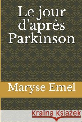 Le jour d'après Parkinson Maryse Emel 9798543010815 Independently Published - książka