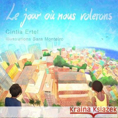 Le jour où nous volerons Monteiro, Sara 9798361918287 Independently Published - książka