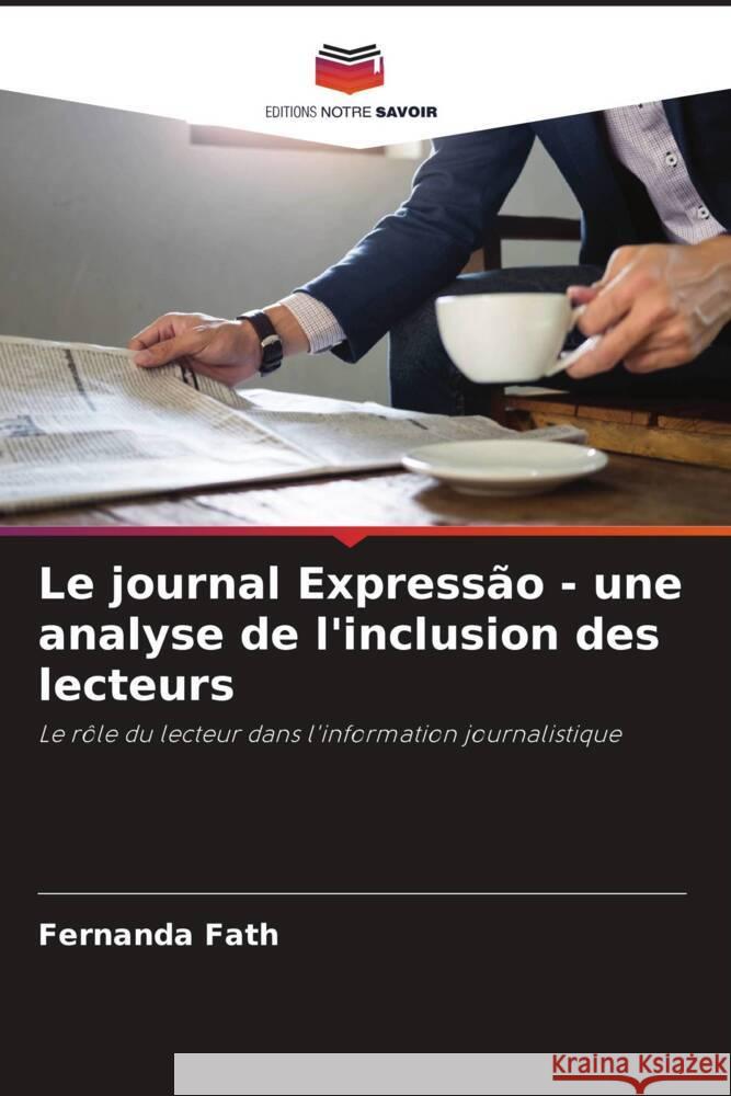 Le journal Express?o - une analyse de l'inclusion des lecteurs Fernanda Fath 9786207352678 Editions Notre Savoir - książka