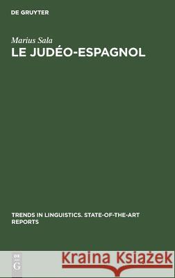 Le Judéo-Espagnol Marius Sala 9789027934451 Walter de Gruyter - książka