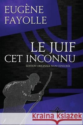 Le juif cet inconnu Eug Fayolle 9781648583674 Vettazedition Ou - książka