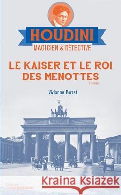 Le Kaiser et le roi des menottes Perret-V 9782702446300 Editions Du Masque - książka