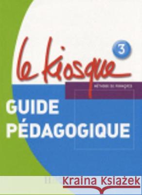 Le Kiosque: Niveau 3 Guide Pedagogique Fabienne Gallon 9782011556295 Hachette Fle - książka