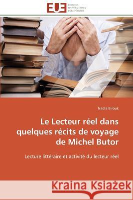 Le lecteur réel dans quelques récits de voyage de michel butor Birouk-N 9783841796455 Editions Universitaires Europeennes - książka
