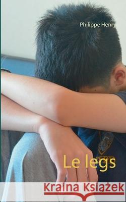 Le legs Philippe Henry 9782322242566 Books on Demand - książka