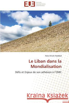 Le Liban Dans La Mondialisation Haddad-H 9783841789952 Editions Universitaires Europeennes - książka