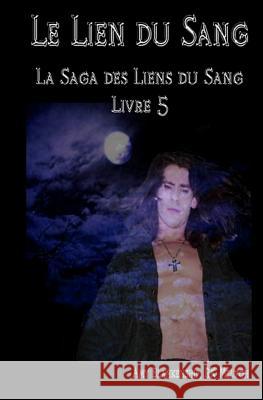 Le lien du Sang (Les Liens du Sang-Livre 5) Amy Blankenship, Louise Le Bar 9788873043508 Tektime - książka