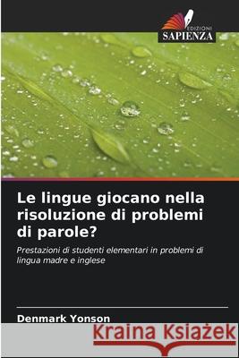 Le lingue giocano nella risoluzione di problemi di parole? Denmark Yonson 9786207874996 Edizioni Sapienza - książka