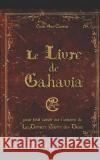 Le Livre de Gahavia: additif à La Dernière Guerre des Dieux Cécile Ama Courtois 9798827482000 Independently Published