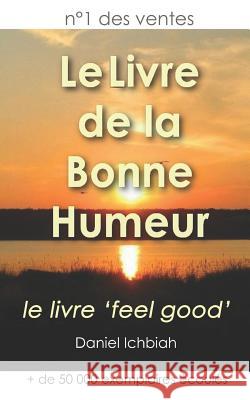 Le Livre de la Bonne Humeur Ichbiah, Daniel 9781497521551 Createspace - książka