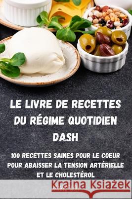 Le Livre de Recettes Du Régime Quotidien Dash Hubert Lyon 9781803503905 Hubert Lyon - książka