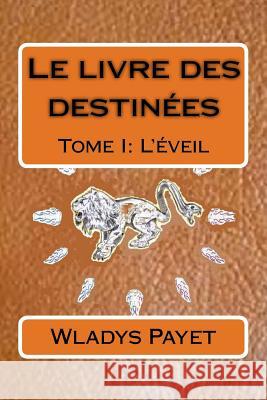 Le livre des destinées Payet, Wladys 9781517277697 Createspace - książka