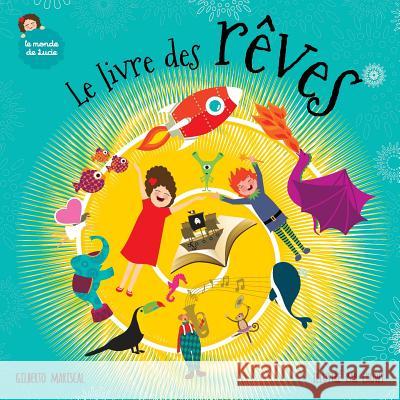 Le Livre Des Reves: French Edition Gilberto Mariscal Chuwy 9781546738589 Createspace Independent Publishing Platform - książka